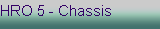 HRO Chassis